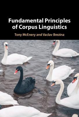 Fundamental Principles of Corpus Linguistics - Tony McEnery,Vaclav Brezina - cover