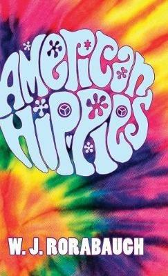 American Hippies - W. J. Rorabaugh - cover