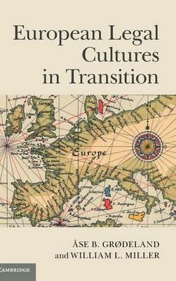 European Legal Cultures in Transition - Ase B. Grodeland,William L. Miller - cover