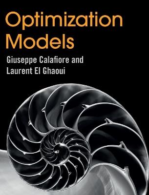 Optimization Models - Giuseppe C. Calafiore,Laurent El Ghaoui - cover
