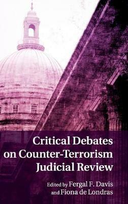 Critical Debates on Counter-Terrorism Judicial Review - cover