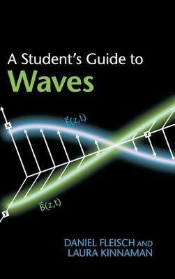 A Student's Guide to Waves - Daniel Fleisch,Laura Kinnaman - cover