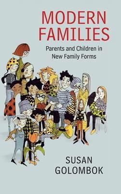 Modern Families: Parents and Children in New Family Forms - Susan Golombok - cover