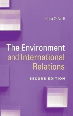 The Environment and International Relations - Kate O'Neill - cover