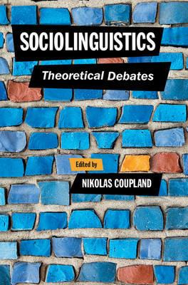 Sociolinguistics: Theoretical Debates - cover