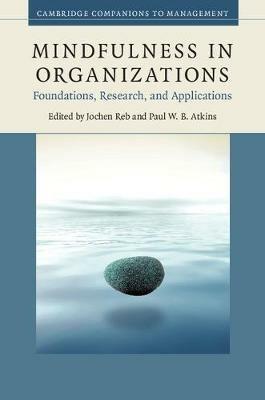 Mindfulness in Organizations: Foundations, Research, and Applications - cover