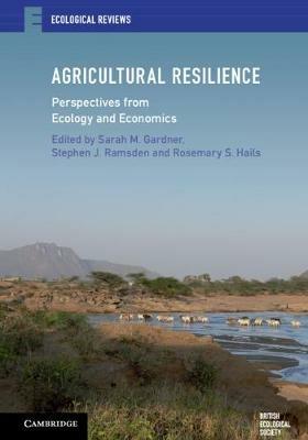 Agricultural Resilience: Perspectives from Ecology and Economics - cover