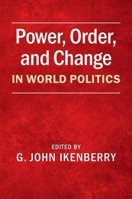 Power, Order, and Change in World Politics - cover
