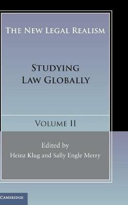 The New Legal Realism: Volume 2: Studying Law Globally - cover