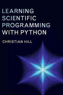 Learning Scientific Programming with Python - Christian Hill - cover