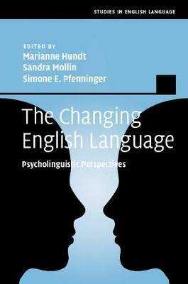 The Changing English Language: Psycholinguistic Perspectives - cover
