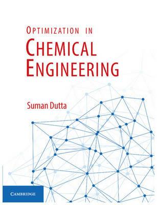Optimization in Chemical Engineering - Suman Dutta - cover