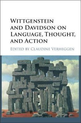 Wittgenstein and Davidson on Language, Thought, and Action - cover