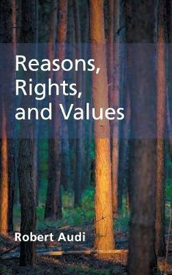 Reasons, Rights, and Values - Robert Audi - cover