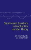 Discriminant Equations in Diophantine Number Theory - Jan-Hendrik Evertse,Kálmán Gyory - cover