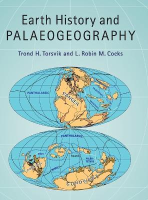 Earth History and Palaeogeography - Trond H. Torsvik,L. Robin M. Cocks - cover