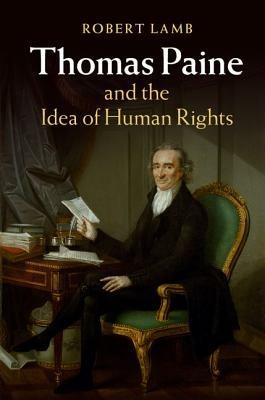 Thomas Paine and the Idea of Human Rights - Robert Lamb - cover
