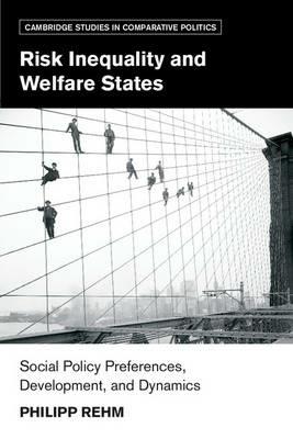Risk Inequality and Welfare States - Philipp Rehm - cover