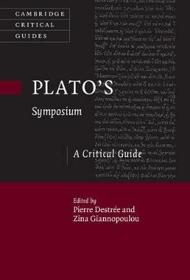 Plato's Symposium: A Critical Guide - cover