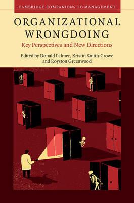 Organizational Wrongdoing: Key Perspectives and New Directions - cover
