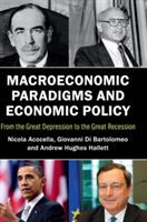 Macroeconomic Paradigms and Economic Policy: From the Great Depression to the Great Recession - Nicola Acocella,Giovanni Di Bartolomeo,Andrew Hughes Hallett - cover