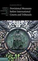 Provisional Measures before International Courts and Tribunals - Cameron A. Miles - cover