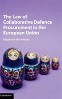 The Law of Collaborative Defence Procurement in the European Union - Baudouin Heuninckx - cover