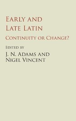 Early and Late Latin: Continuity or Change? - cover