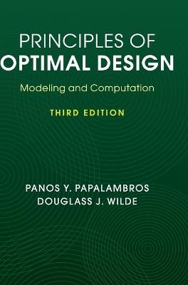 Principles of Optimal Design: Modeling and Computation - Panos Y. Papalambros,Douglass J. Wilde - cover