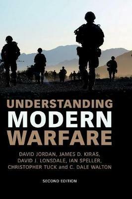 Understanding Modern Warfare - David Jordan,James D. Kiras,David J. Lonsdale - cover