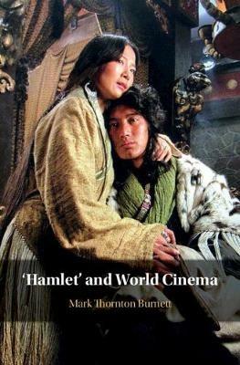 'Hamlet' and World Cinema - Mark Thornton Burnett - cover