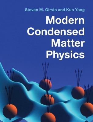Modern Condensed Matter Physics - Steven M. Girvin,Kun Yang - cover