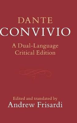 Dante: Convivio: A Dual-Language Critical Edition - Dante Alighieri - cover