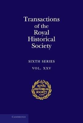 Transactions of the Royal Historical Society: Volume 25 - cover
