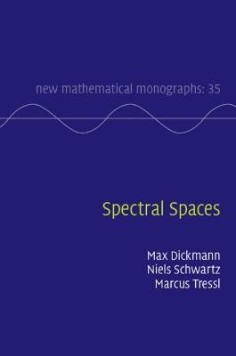 Spectral Spaces - Max Dickmann,Niels Schwartz,Marcus Tressl - cover