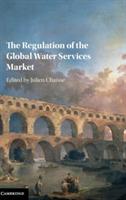 The Regulation of the Global Water Services Market - cover