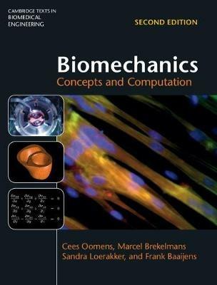 Biomechanics: Concepts and Computation - Cees Oomens,Marcel Brekelmans,Sandra Loerakker - cover