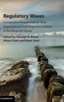 Regulatory Waves: Comparative Perspectives on State Regulation and Self-Regulation Policies in the Nonprofit Sector - cover