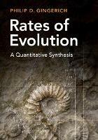 Rates of Evolution: A Quantitative Synthesis - Philip D. Gingerich - cover