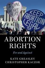 Abortion Rights: For and Against