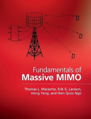 Fundamentals of Massive MIMO - Thomas L. Marzetta,Erik G. Larsson,Hong Yang - cover