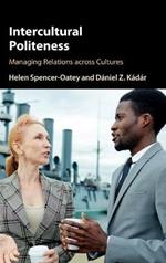 Intercultural Politeness: Managing Relations across Cultures