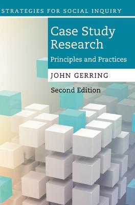 Case Study Research: Principles and Practices - John Gerring - cover