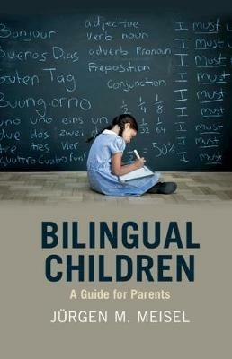 Bilingual Children: A Guide for Parents - Jürgen M. Meisel - cover