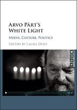 Arvo Part's White Light: Media, Culture, Politics