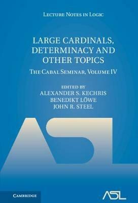 Large Cardinals, Determinacy and Other Topics: The Cabal Seminar, Volume IV - cover