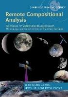 Remote Compositional Analysis: Techniques for Understanding Spectroscopy, Mineralogy, and Geochemistry of Planetary Surfaces - cover