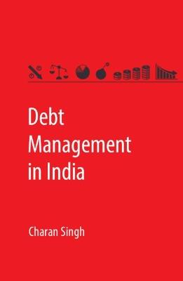 Debt Management in India - Charan Singh - cover