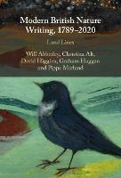 Modern British Nature Writing, 1789–2020: Land Lines - Will Abberley,Christina Alt,David Higgins - cover