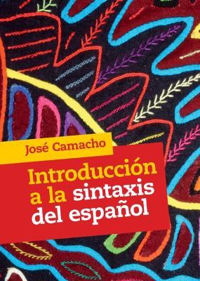 Introducción a la Sintaxis del Español - José Camacho - cover